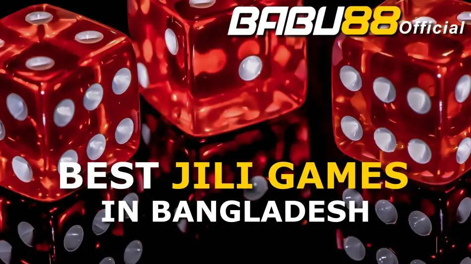 Best JILI Games in Bangladesh